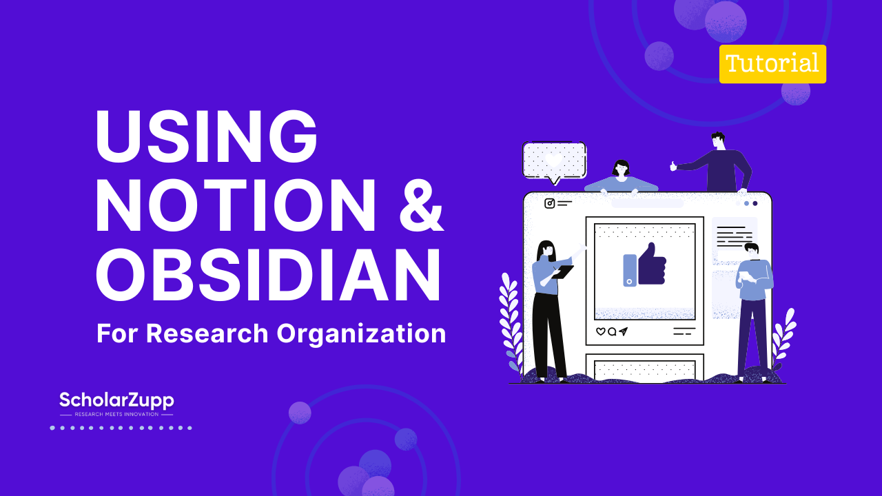 Using Notion & Obsidian For Research Organization